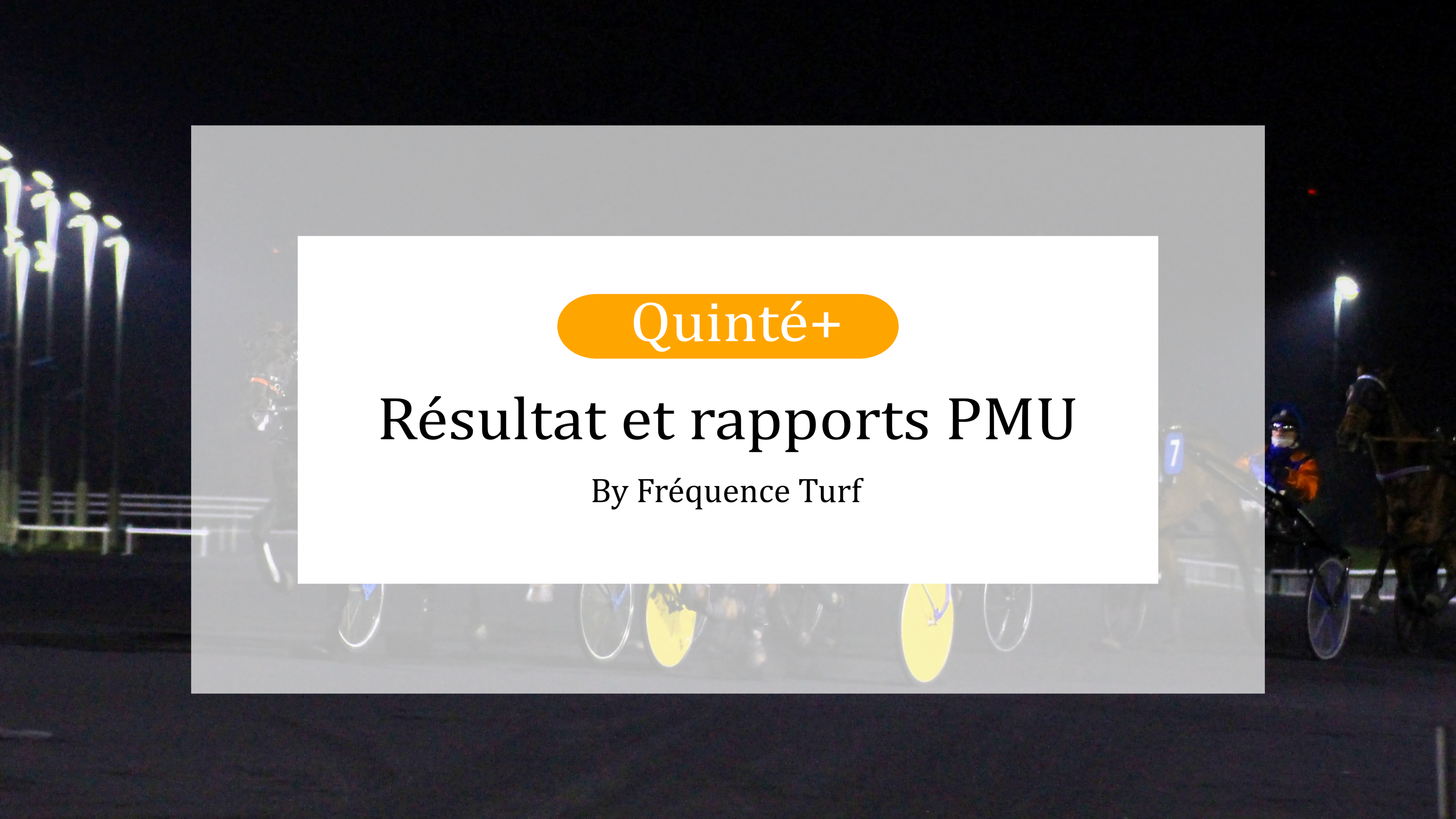 Résultat et rapports PMU du Quinté