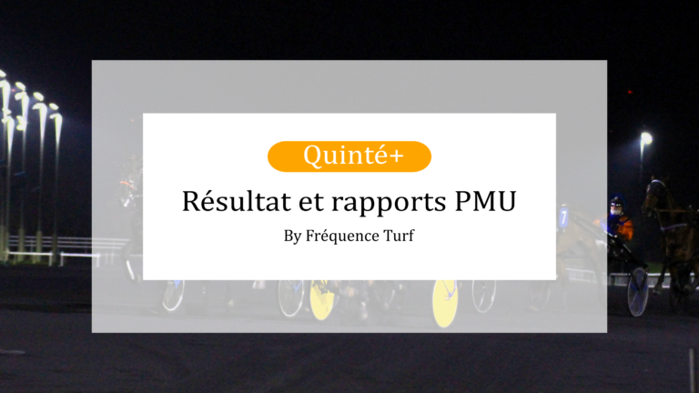 ️ Resultat PMU Du Quinte Du Vendredi 20 Octobre 2023