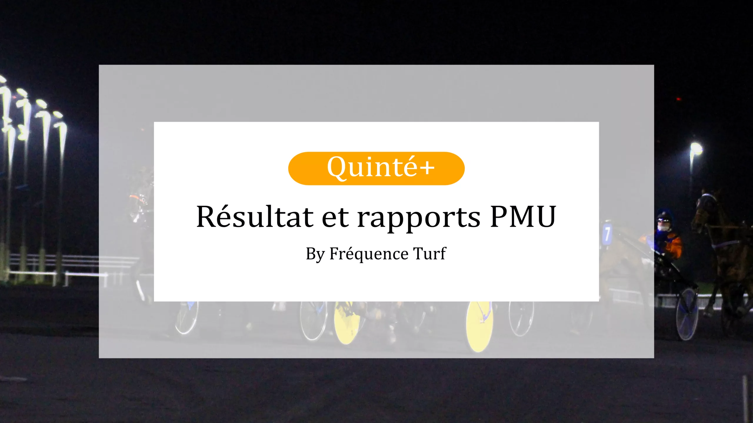 Résultat et rapports PMU du Quinté